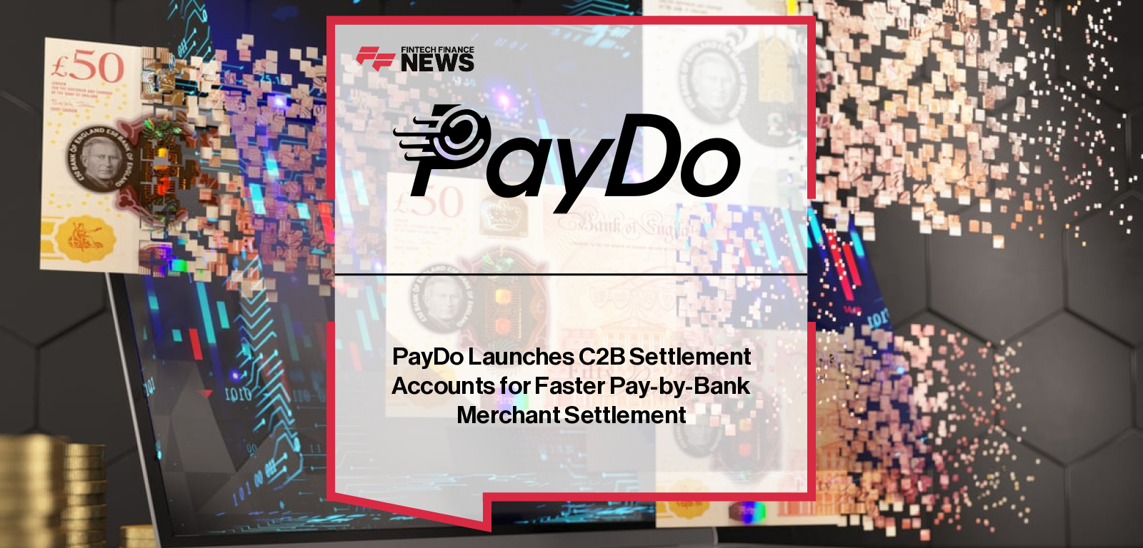 PayDo Launches C2B Settlement Accounts for Faster Pay-by-Bank Merchant Settlement