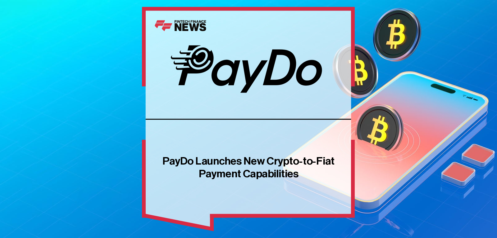 PayDo Launches New Crypto-to-Fiat Payment Capabilities