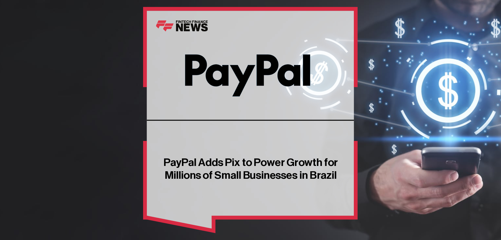 PayPal Adds Pix to Power Growth for Millions of Small Businesses in Brazil
