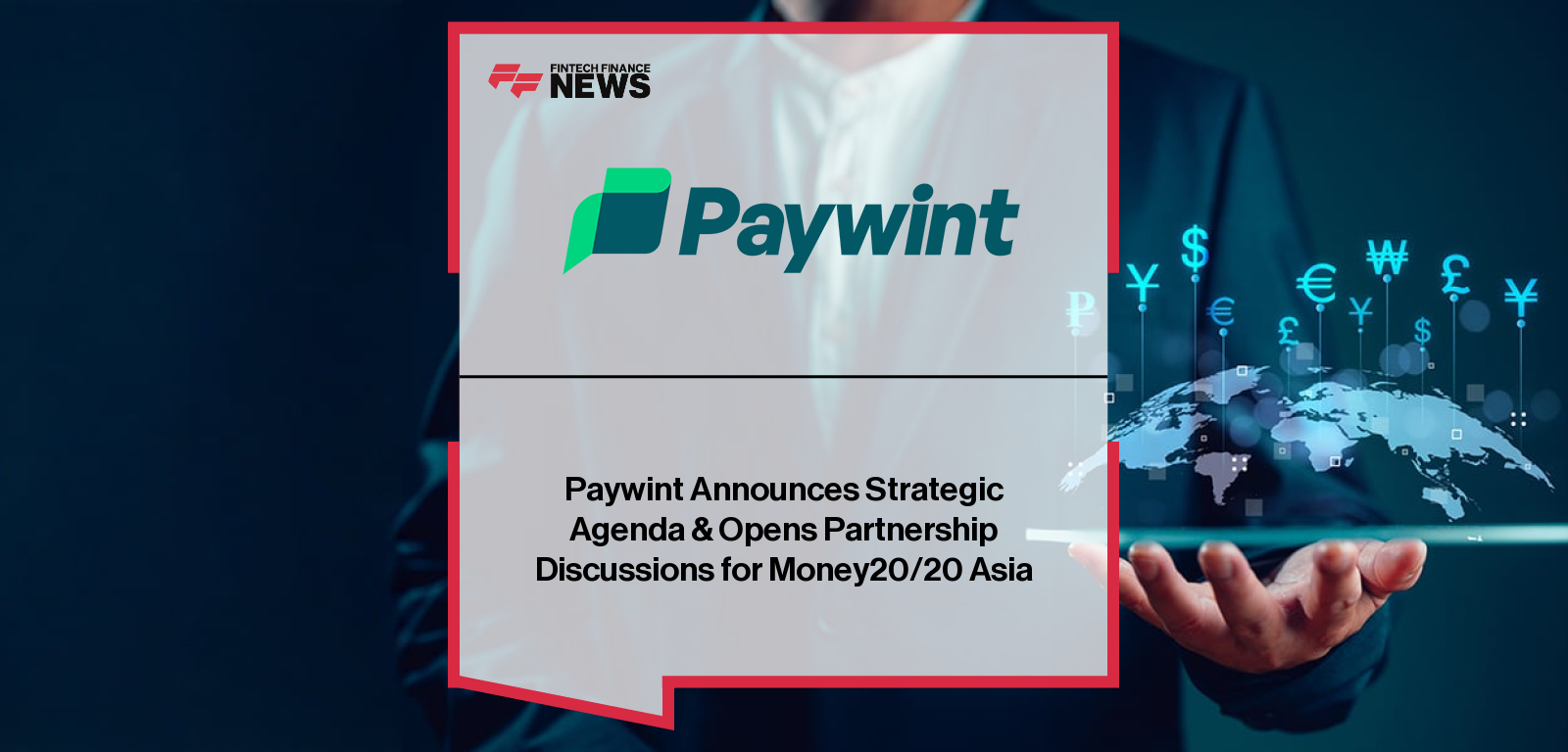 Paywint Announces Strategic Agenda & Opens Partnership Discussions for Money20/20 Asia