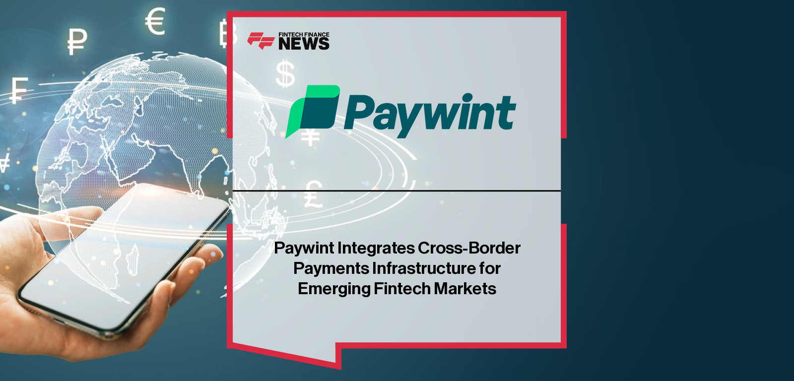 Paywint Integrates Cross-Border Payments Infrastructure for Emerging Fintech Markets