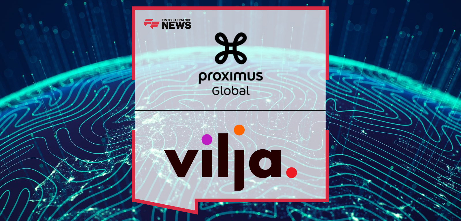 Proximus Global and Vilja Partner to Launch Embedded WhatsApp Services for Emerging Banks in Southeast Asia