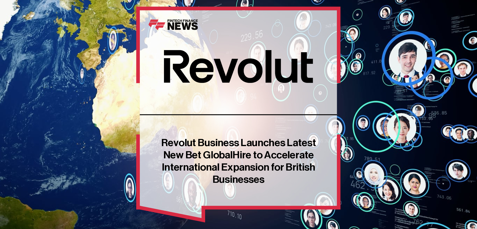 Revolut Business Launches Latest New Bet GlobalHire to Accelerate International Expansion for British Businesses