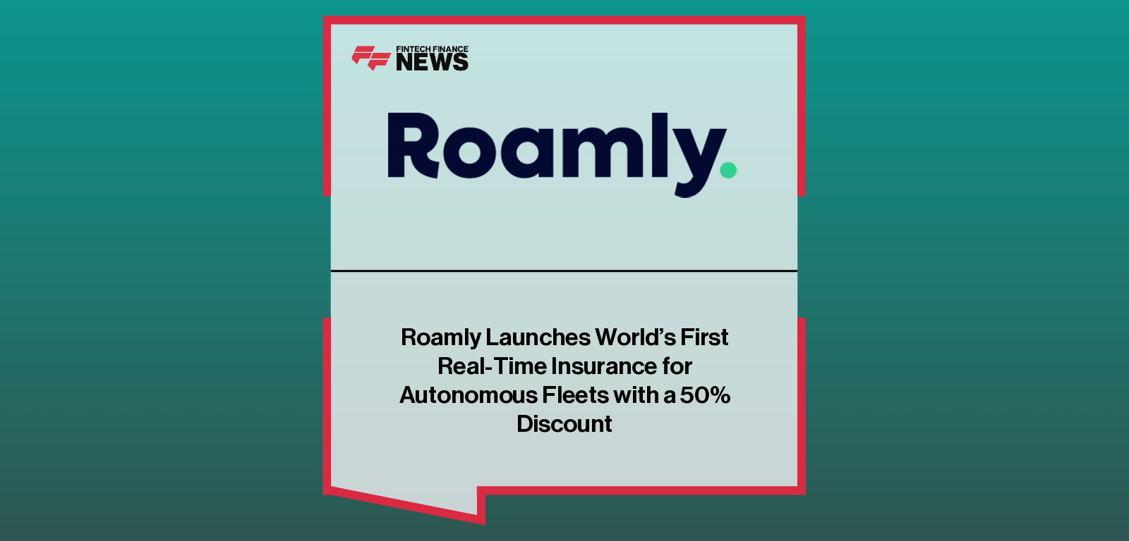 Roamly Launches World’s First Real-Time Insurance for Autonomous Fleets with a 50% Discount