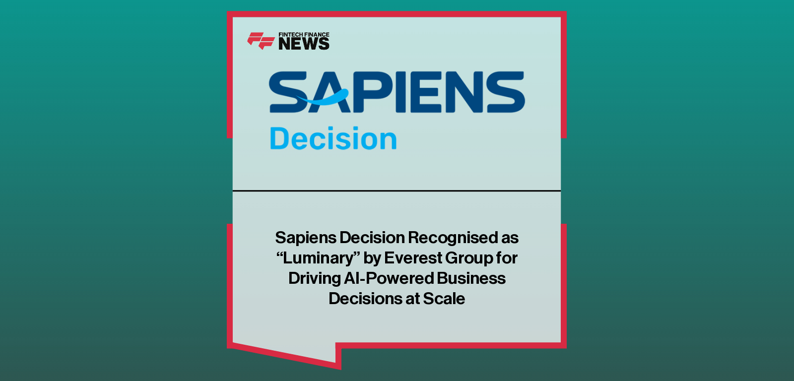 Sapiens Decision Recognised as “Luminary” by Everest Group for Driving AI-Powered Business Decisions at Scale