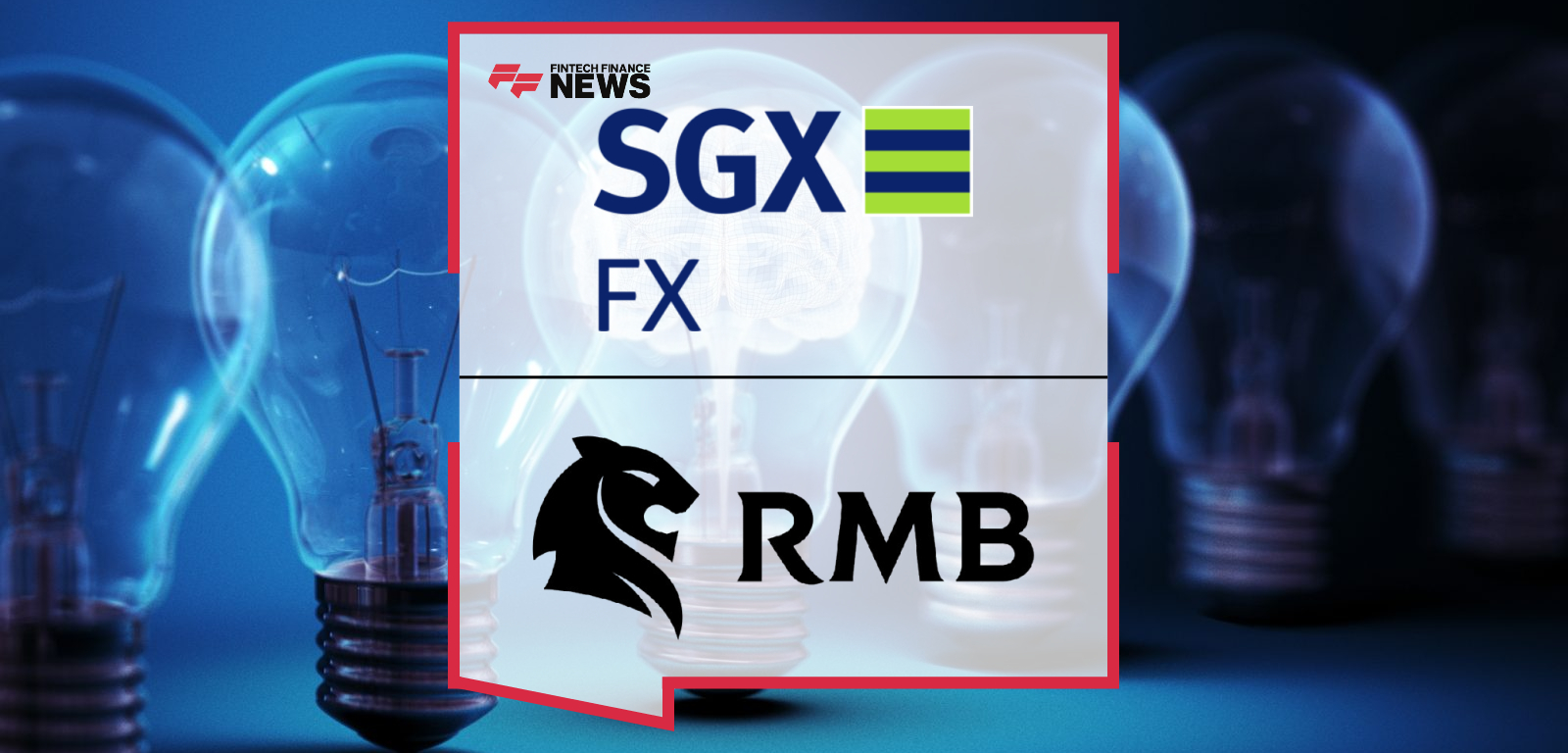 SGX FX and Rand Merchant Bank (RMB) Enter Partnership to Strengthen Global Market Access to African Currencies