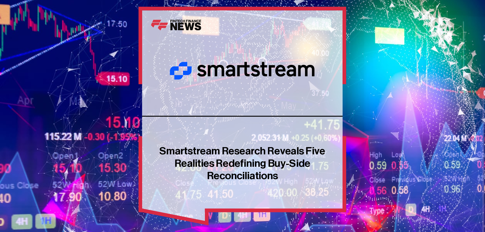 Smartstream Research Reveals Five Realities Redefining Buy-Side Reconciliations