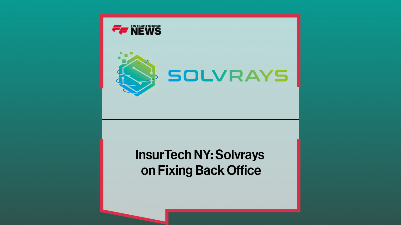 InsurTech NY: Solvrays on Fixing Back Office