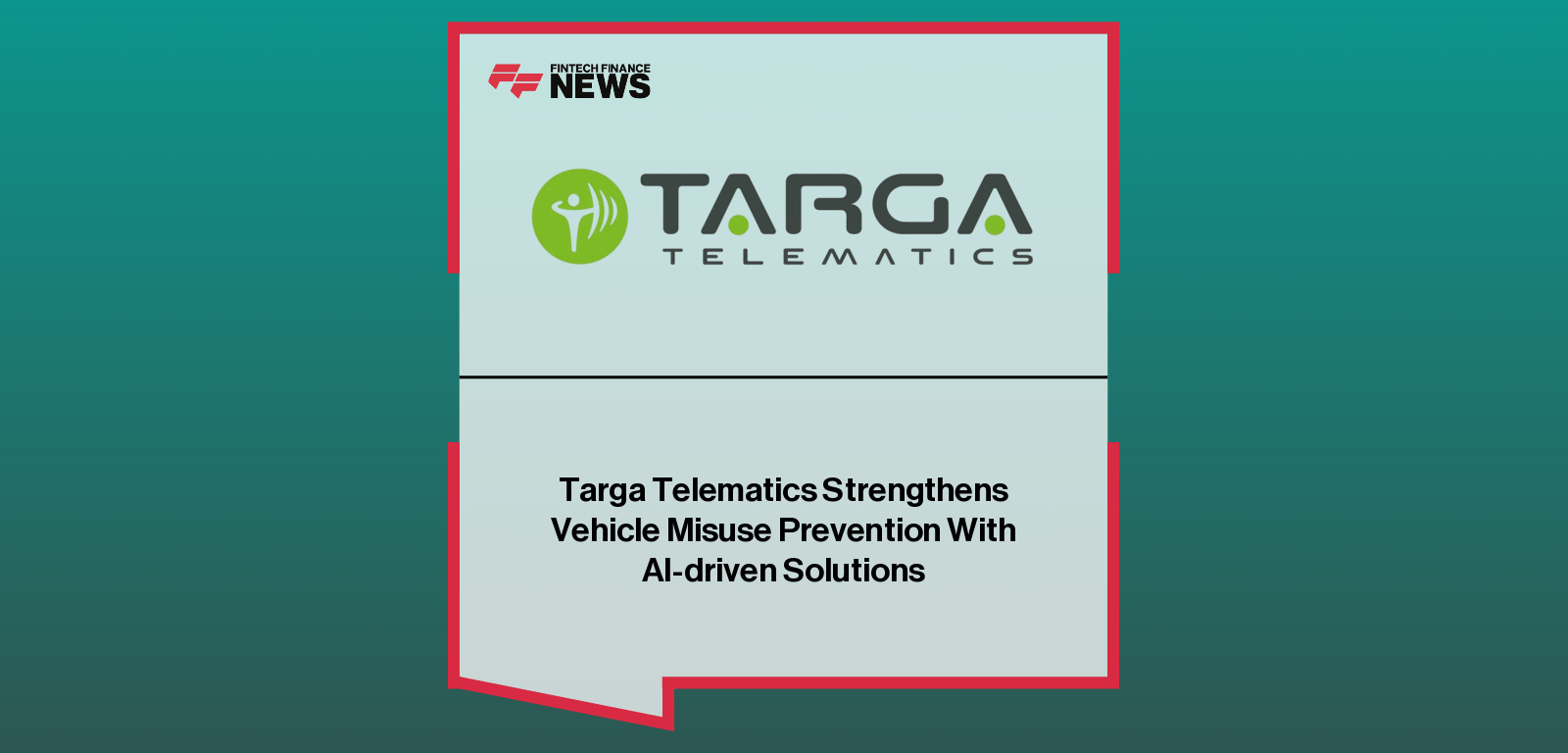Targa Telematics Strengthens Vehicle Misuse Prevention With AI-driven Solutions