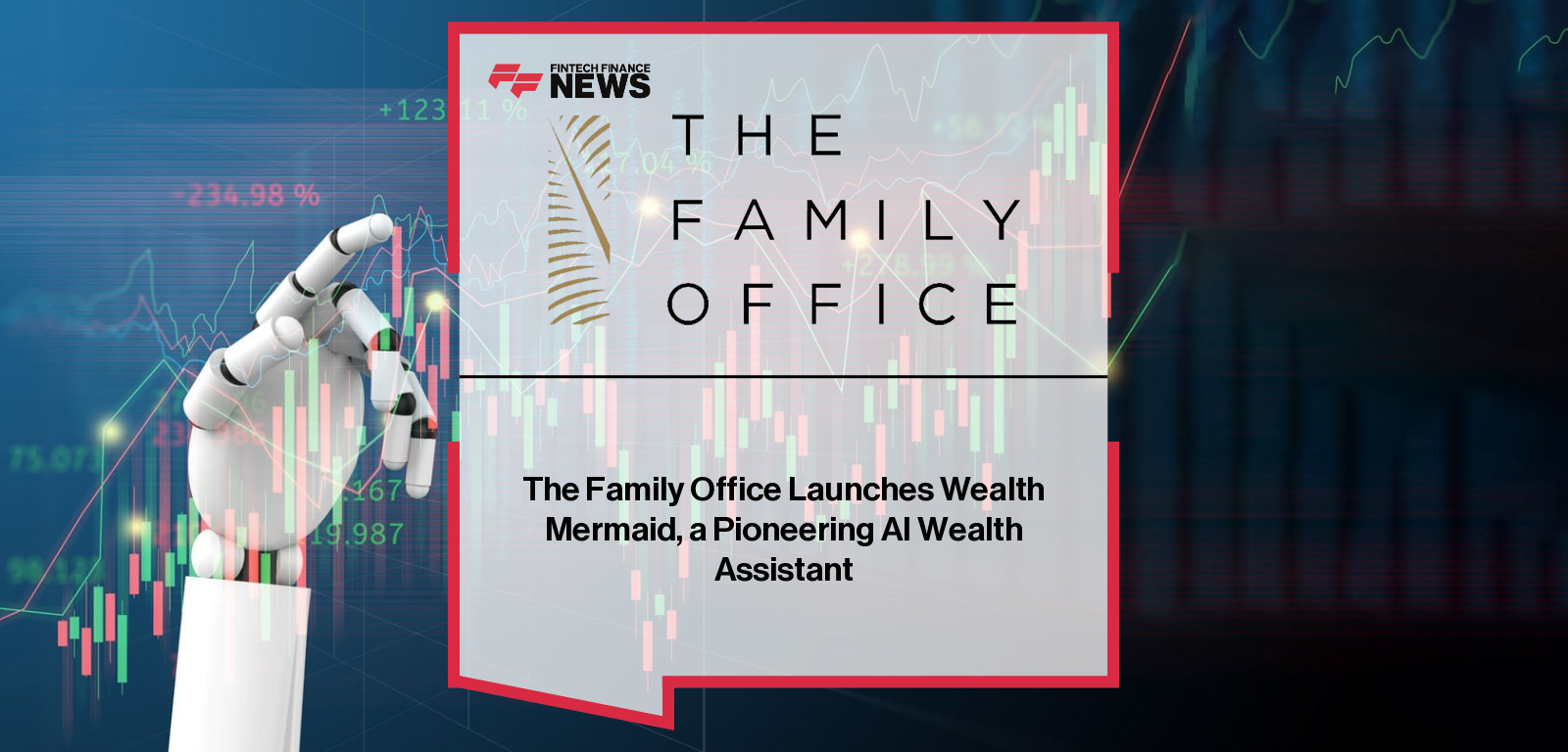 The Family Office Launches Wealth Mermaid, a Pioneering AI Wealth Assistant