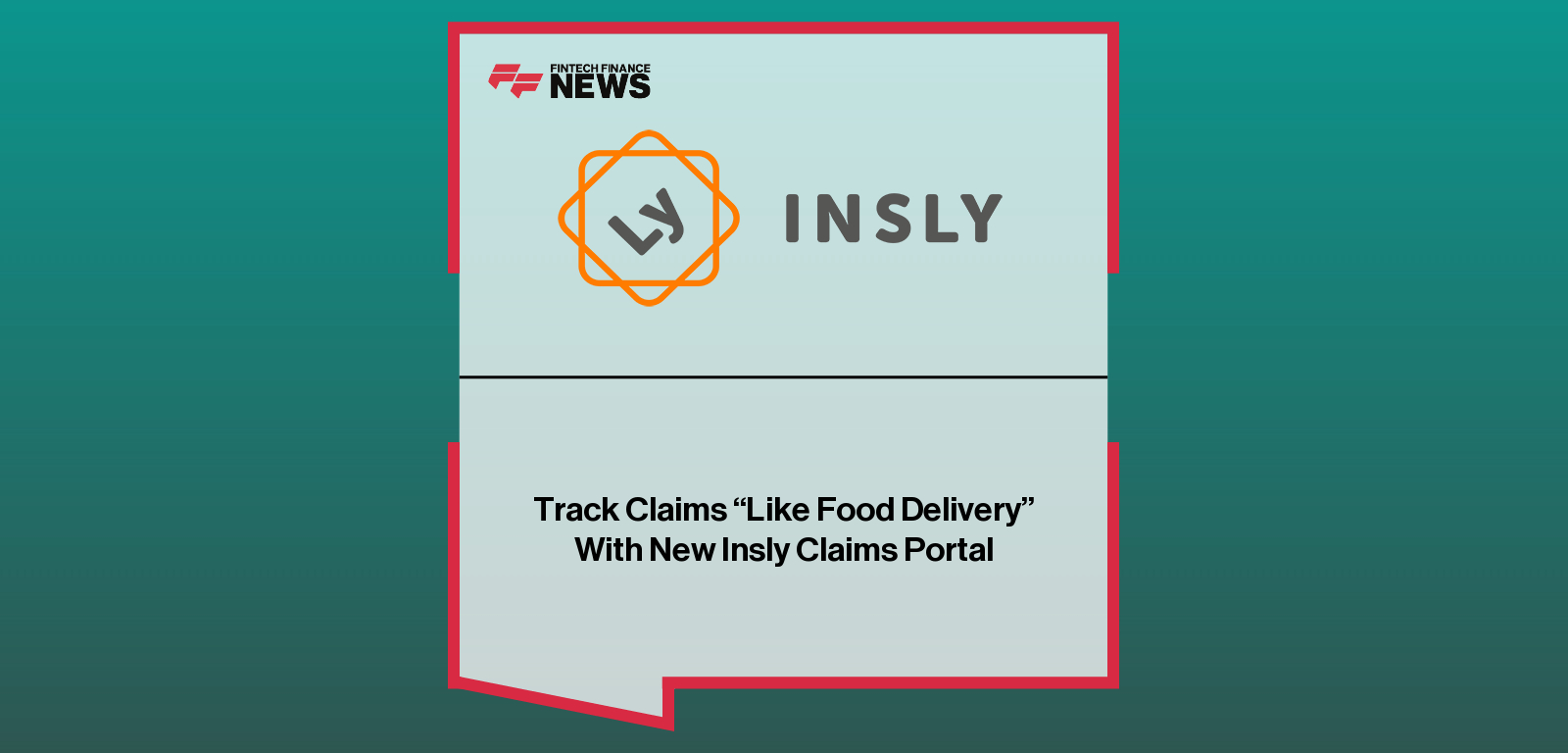 Track Claims “Like Food Delivery” With New Insly Claims Portal