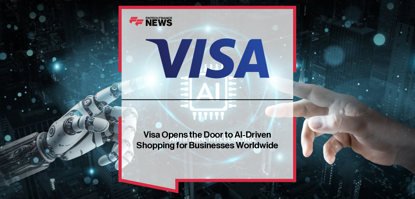 Visa Opens the Door to AI-Driven Shopping for Businesses Worldwide