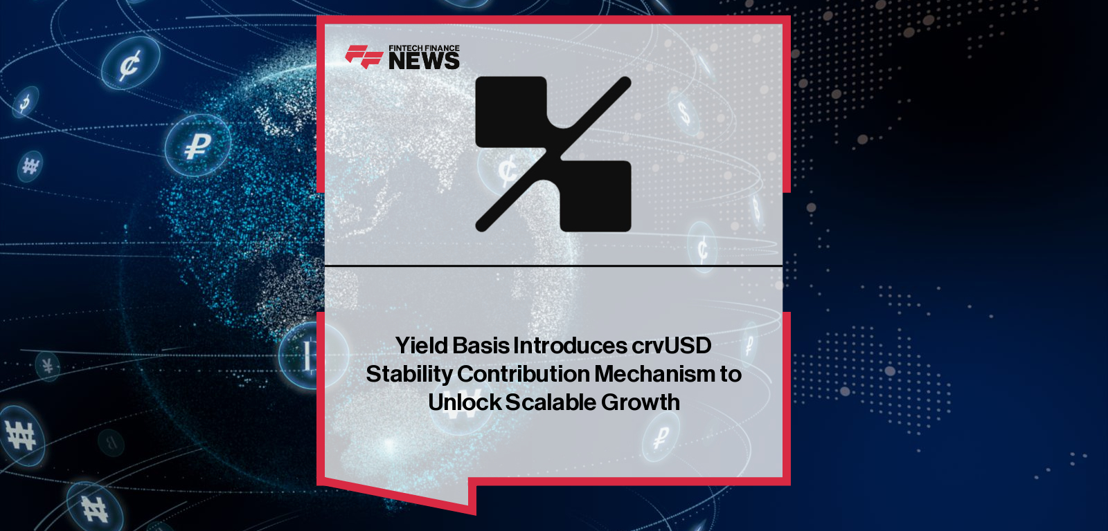 Yield Basis Introduces crvUSD Stability Contribution Mechanism to Unlock Scalable Growth