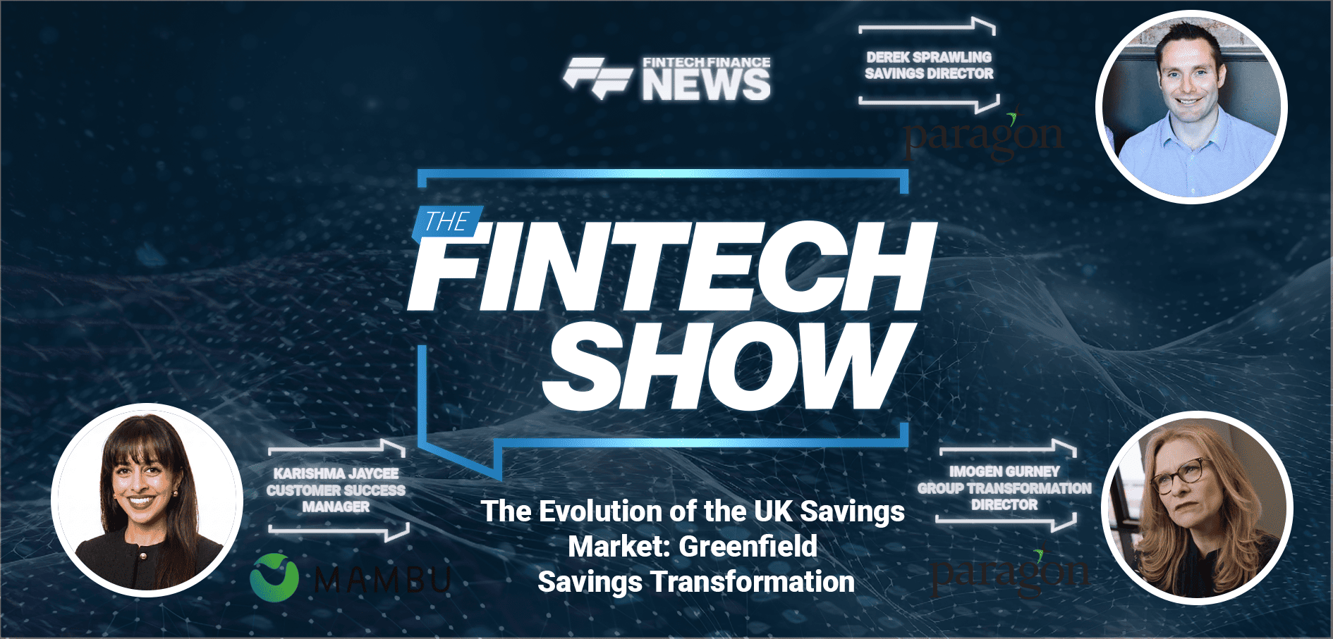 The Evolution of the UK Savings Market: Greenfield Savings Transformation | Mambu, Paragon Bank | The Fintech Show #164