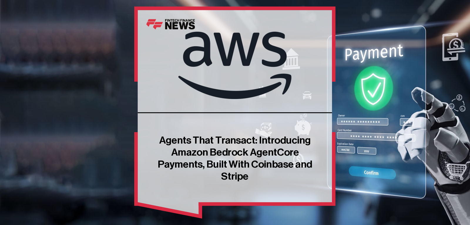 Agents That Transact: Introducing Amazon Bedrock AgentCore Payments, Built With Coinbase and Stripe