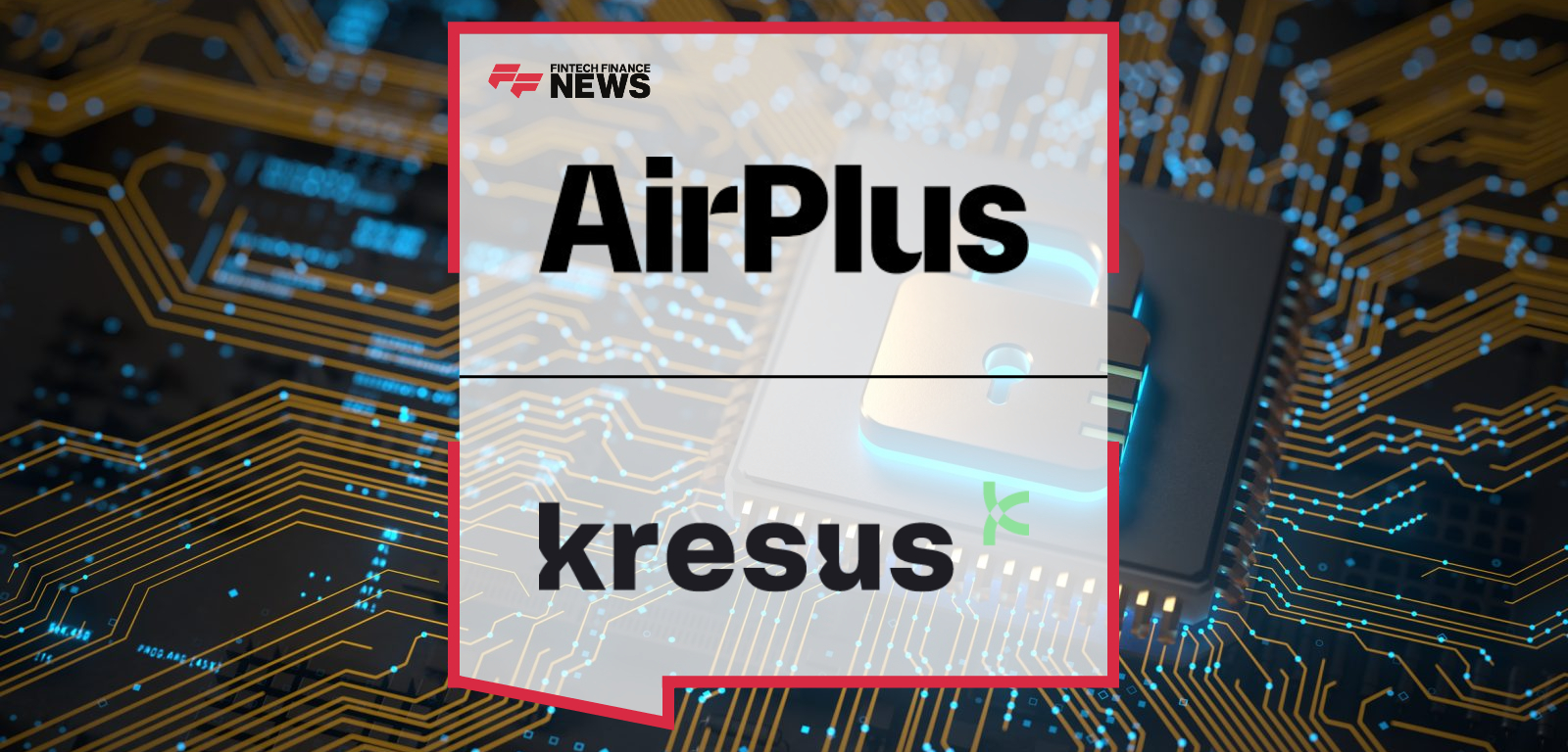 AirPlus International and Kresus Technologies Help European Businesses Regain Control of Their Indirect Purchasing, in Collab