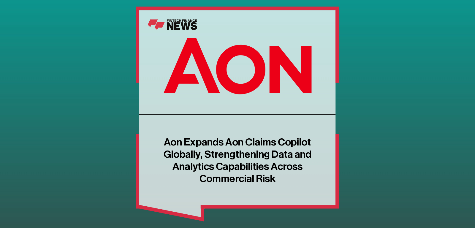 Aon Expands Aon Claims Copilot Globally, Strengthening Data and Analytics Capabilities Across Commercial Risk