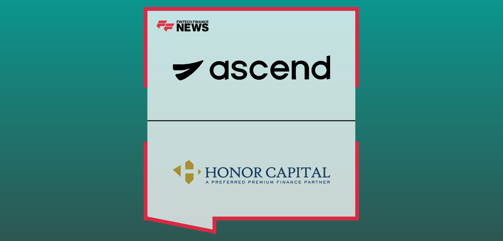 Ascend and Honor Capital Announce Agreement to Merge, Creating the First Complete Financial Operations Platform for Insurance