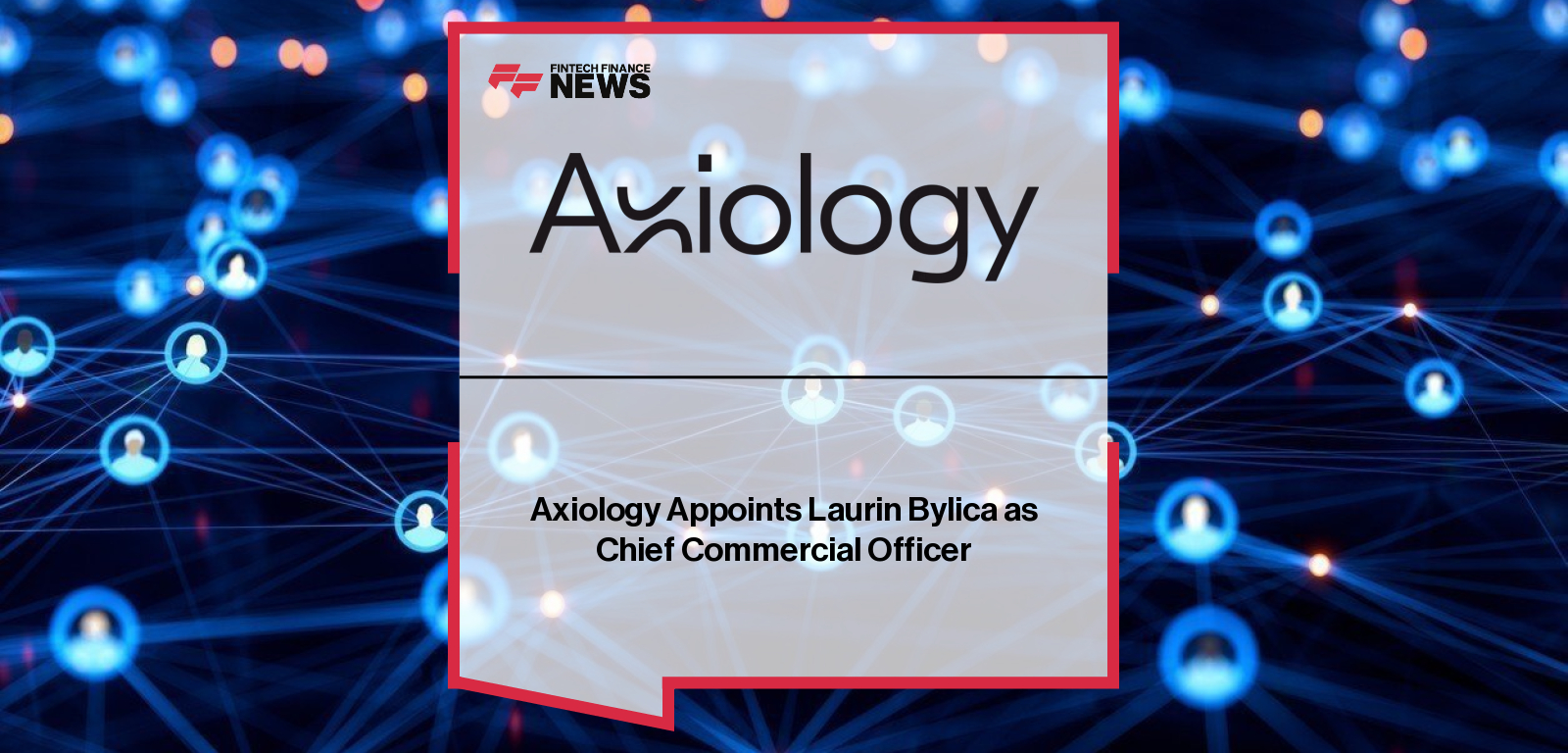 Axiology Appoints Laurin Bylica as Chief Commercial Officer