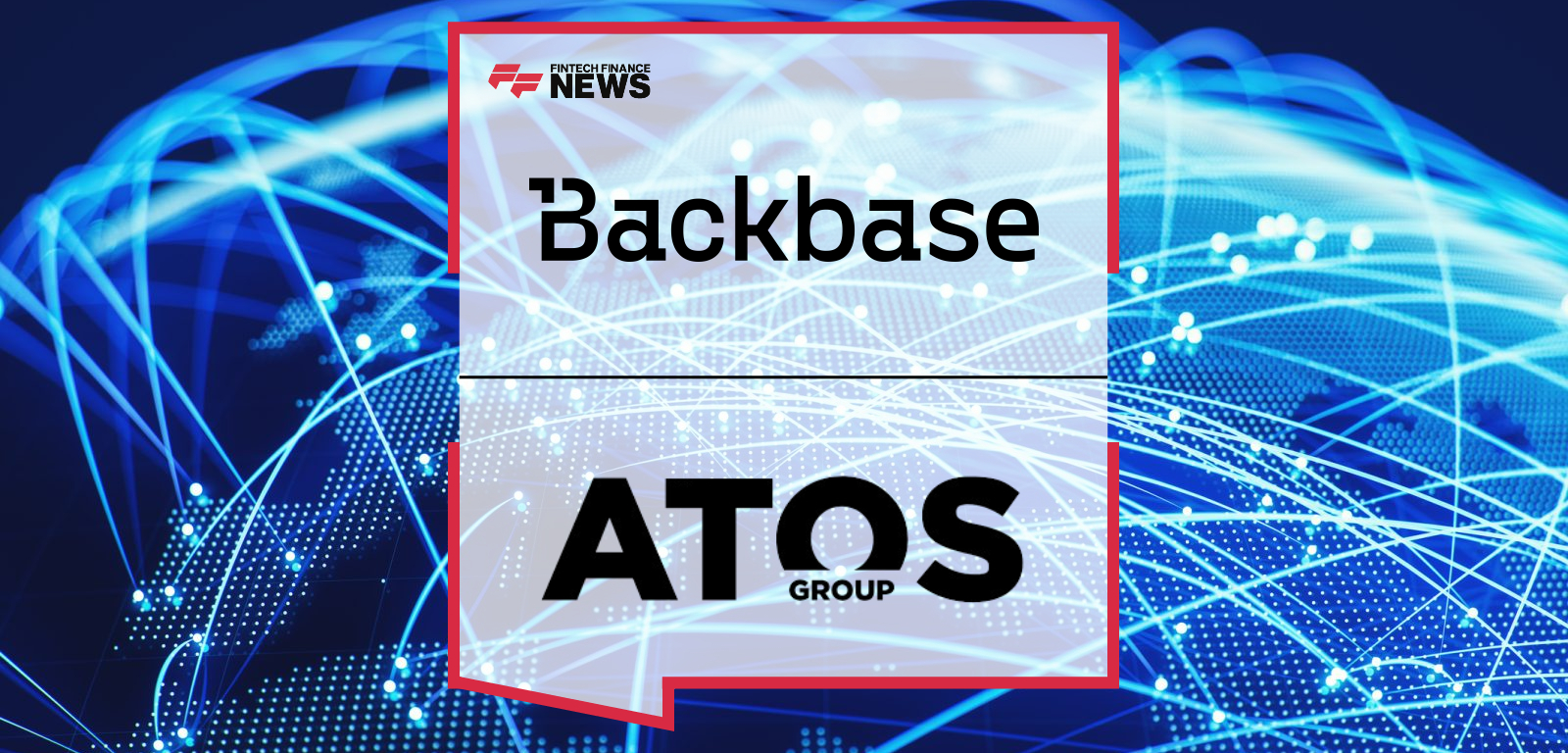 Backbase and Atos Partner to Accelerate AI-native Banking Across Regulated Markets in APAC, Middle East, and Europe