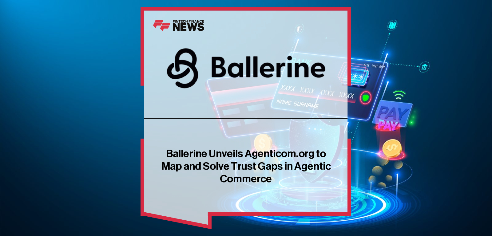 Ballerine Unveils Agenticom.org to Map and Solve Trust Gaps in Agentic Commerce