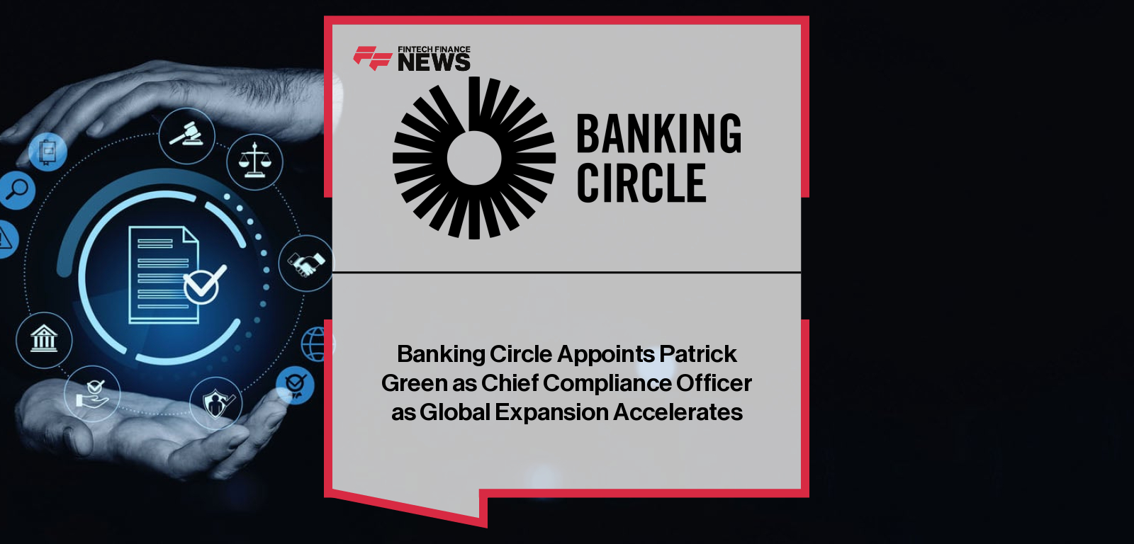 Banking Circle Appoints Patrick Green as Chief Compliance Officer as Global Expansion Accelerates