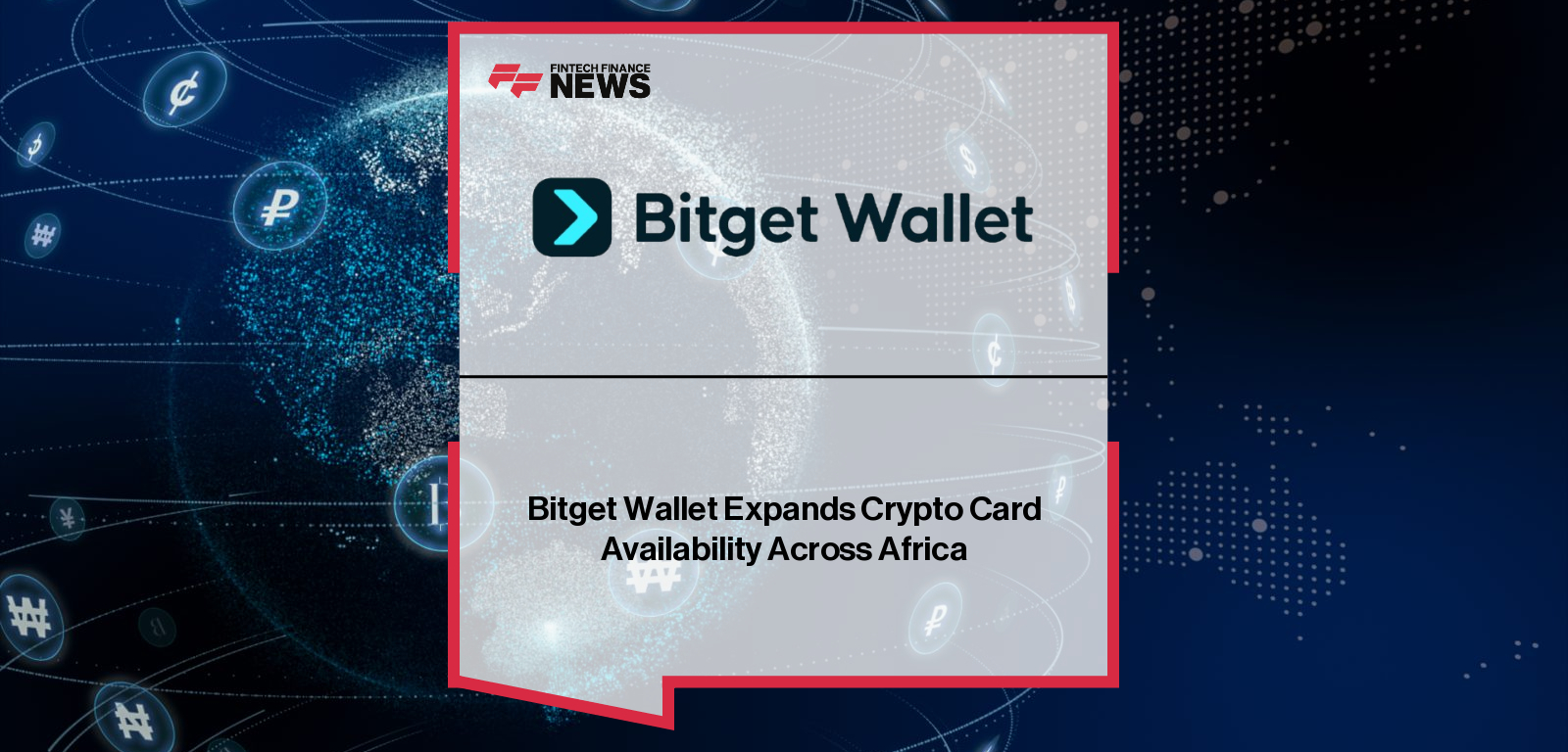 Bitget Wallet Expands Crypto Card Availability Across Africa