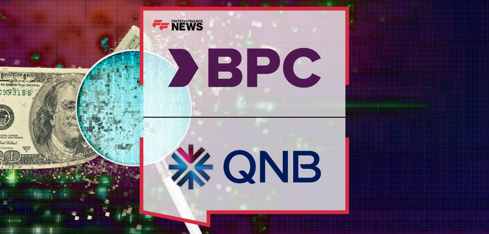 BPC Strengthens Fraud Prevention Capabilities for QNB Saudi Arabia With SmartVista Enterprise Fraud Management