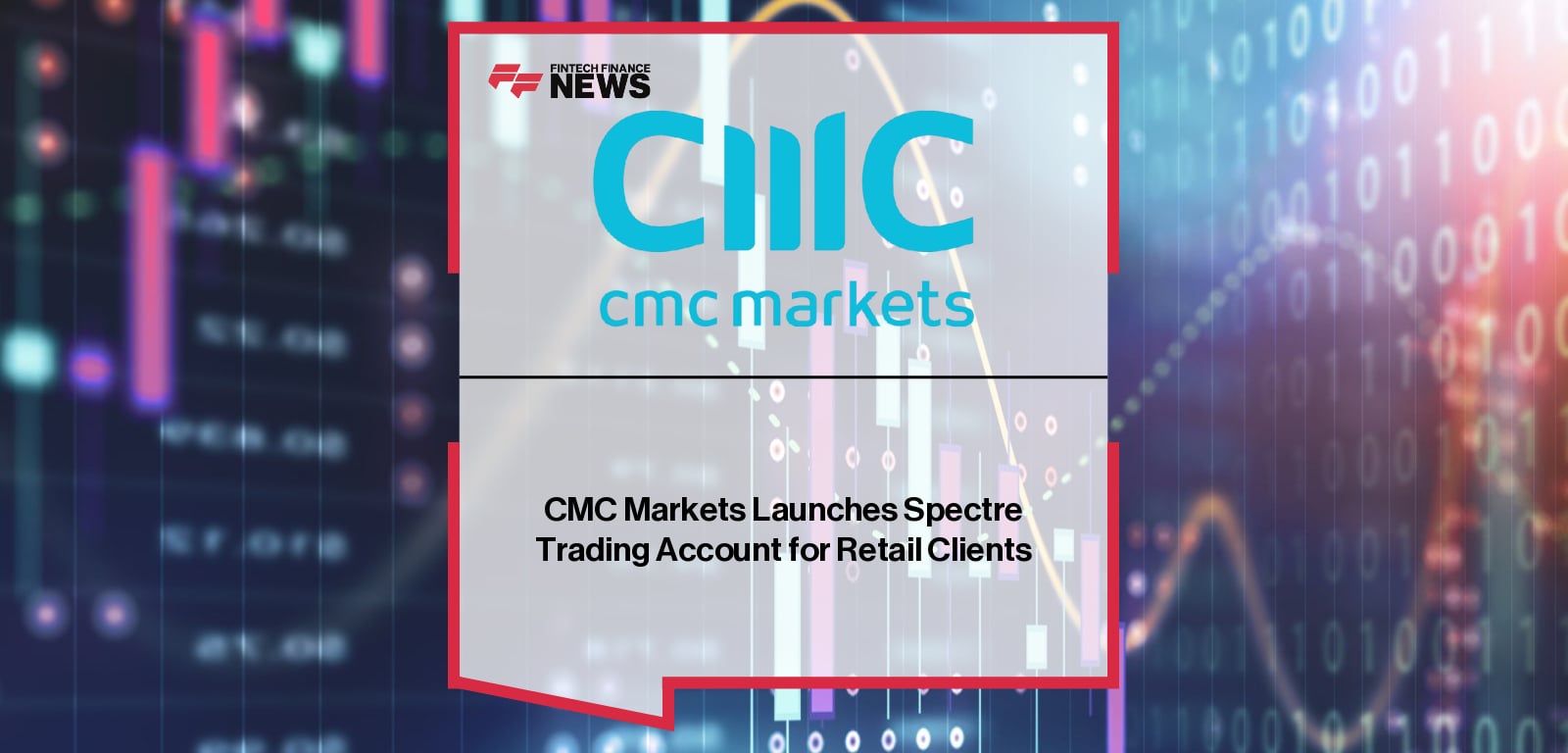 CMC Markets Launches Spectre Trading Account for Retail Clients