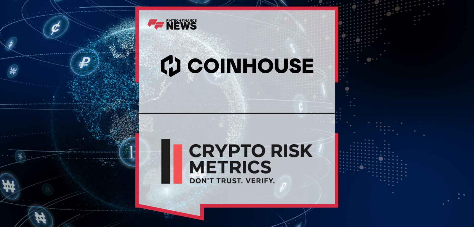 Coinhouse Selects Crypto Risk Metrics’ Digital Assets Compliance Infrastructure