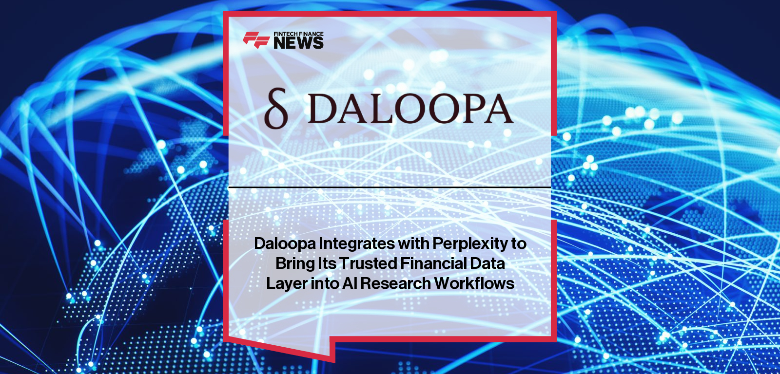 Daloopa Integrates with Perplexity to Bring Its Trusted Financial Data Layer into AI Research Workflows