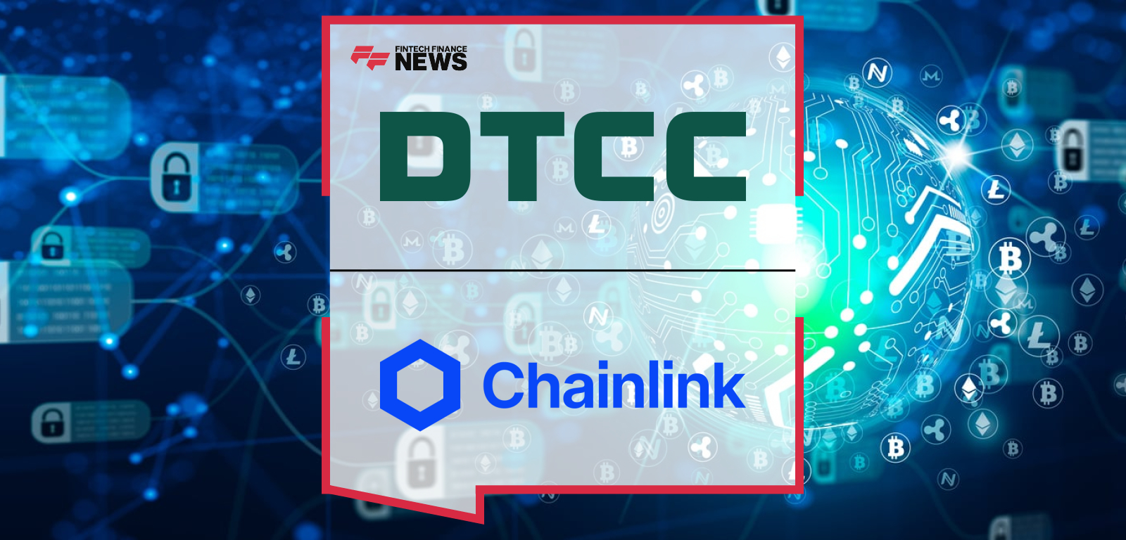 DTCC Collaborates with Chainlink to Advance 24/7 Collateral Management