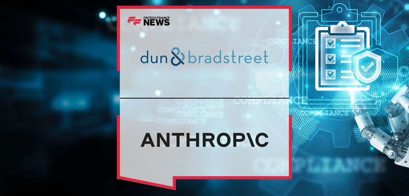 Dun & Bradstreet Brings Risk & Compliance Workflows to Anthropic's Claude