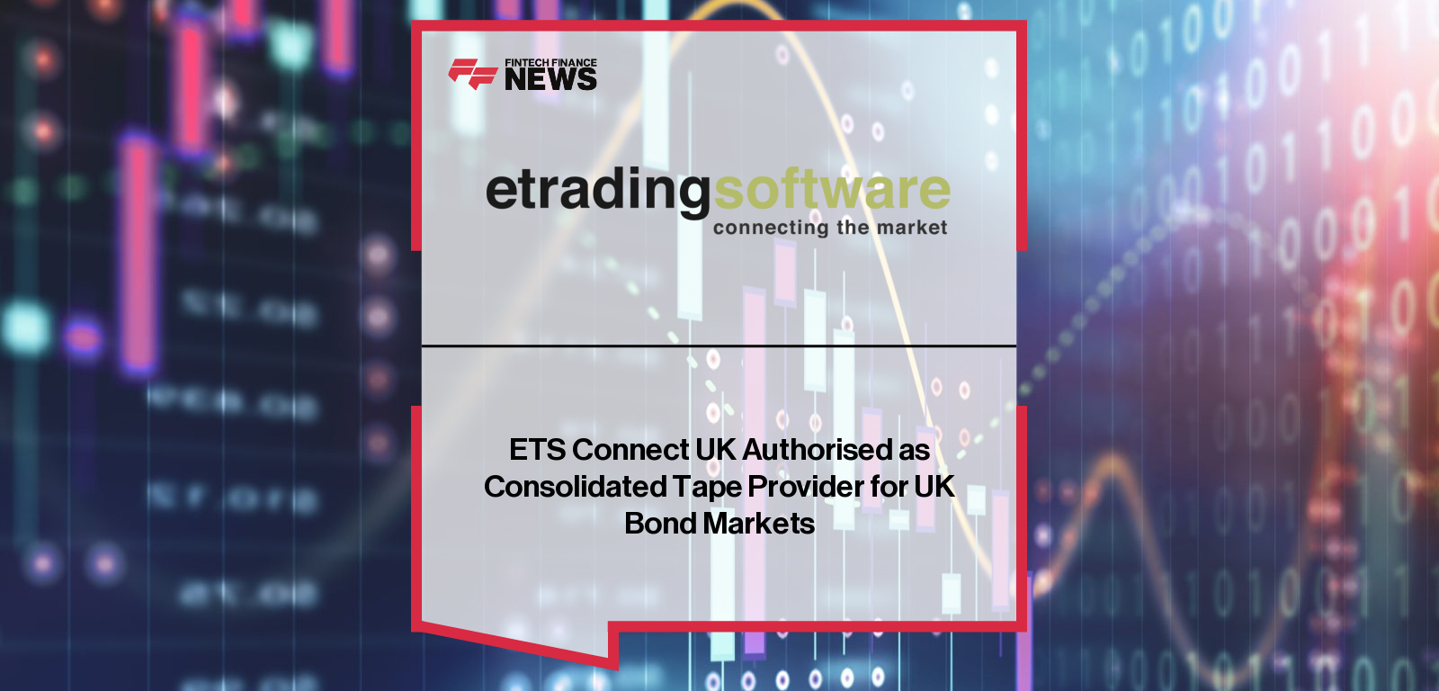 ETS Connect UK Authorised as Consolidated Tape Provider for UK Bond Markets