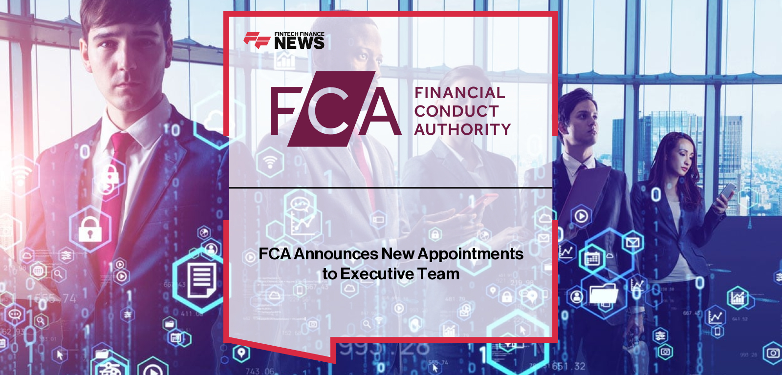 FCA Announces New Appointments to Executive Team