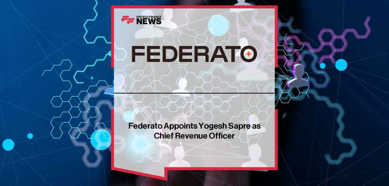 Federato Appoints Yogesh Sapre as Chief Revenue Officer