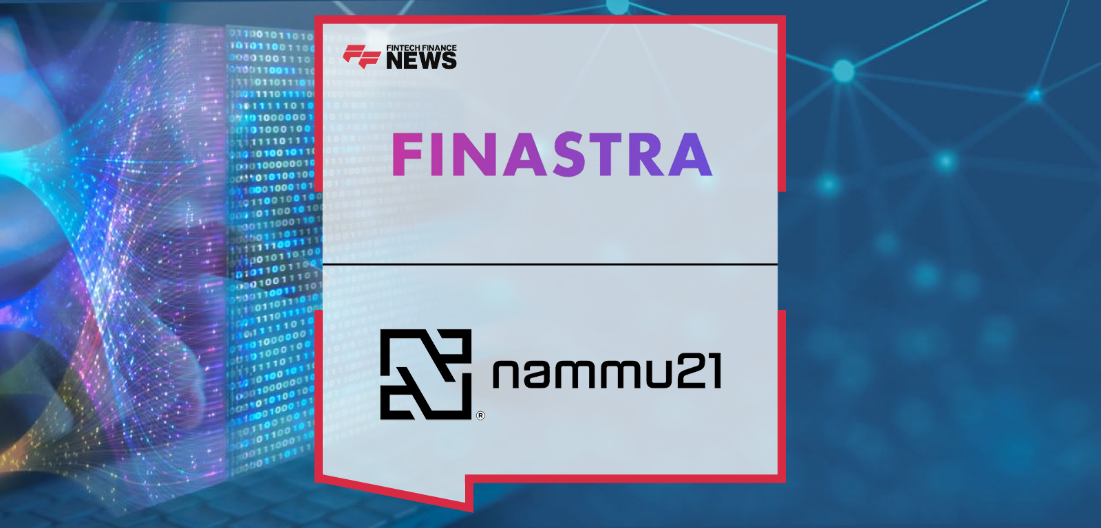 Finastra and Nammu21 Team Up to Cut Loan Onboarding Time