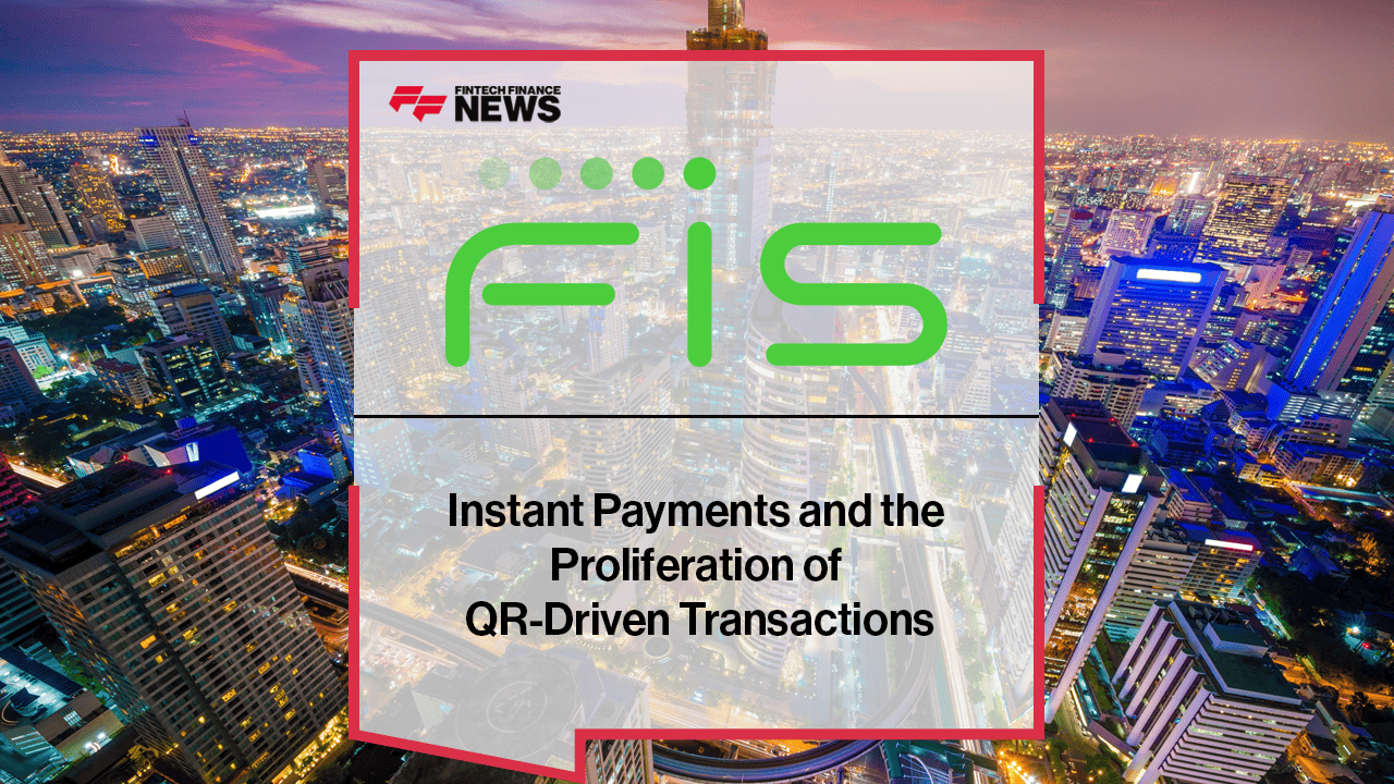 Instant Payments and the Proliferation of QR-Driven Transactions