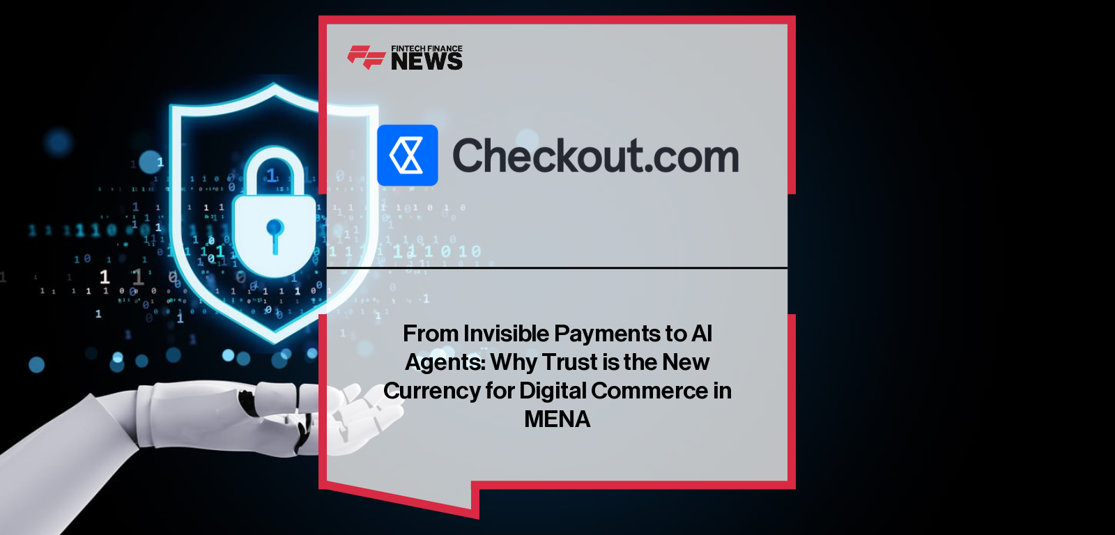 From Invisible Payments to AI Agents: Why Trust is the New Currency for Digital Commerce in MENA