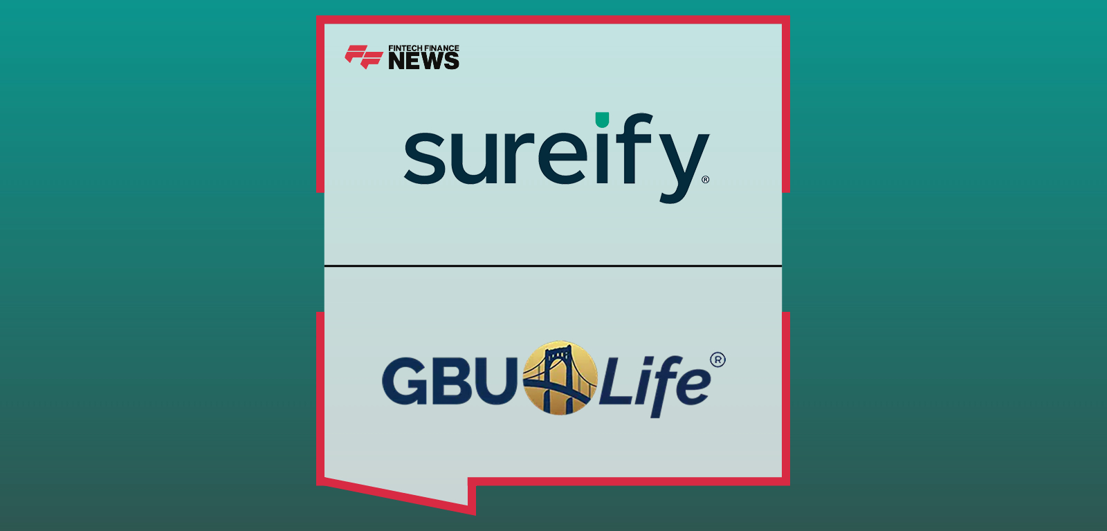 GBU Financial Life (‘GBU Life’) and Sureify Announce Strategic Multi-Year Partnership to Accelerate Digital Transformation an