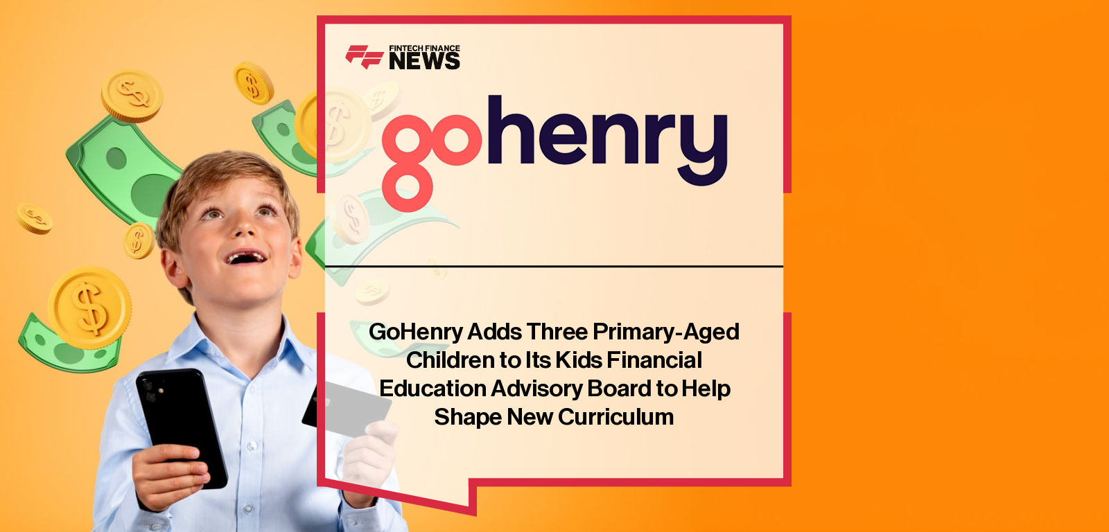 GoHenry Adds Three Primary-Aged Children to Its Kids Financial Education Advisory Board to Help Shape New Curriculum