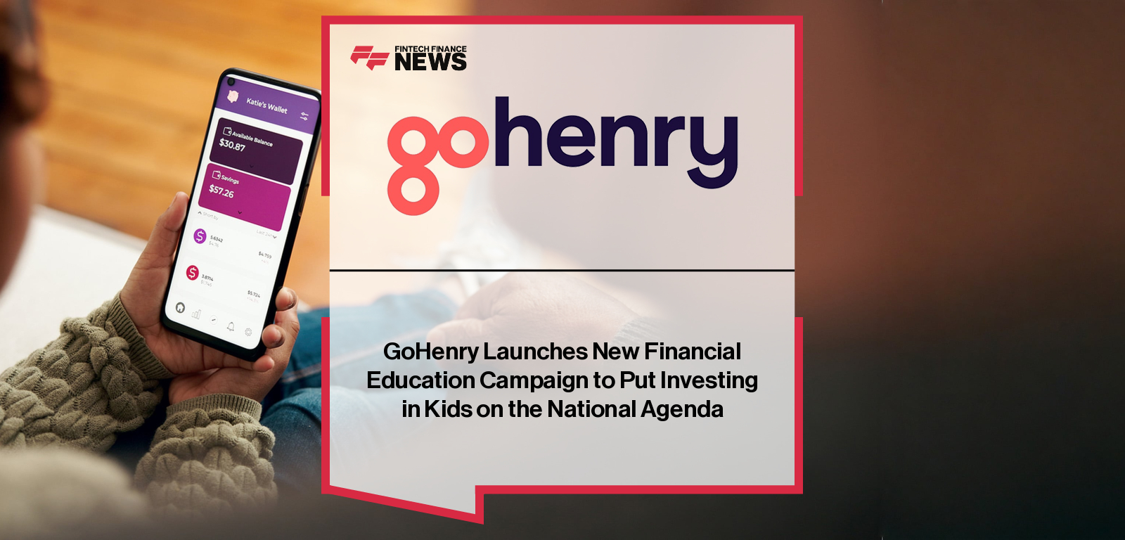 GoHenry Launches New Financial Education Campaign to Put Investing in Kids on the National Agenda