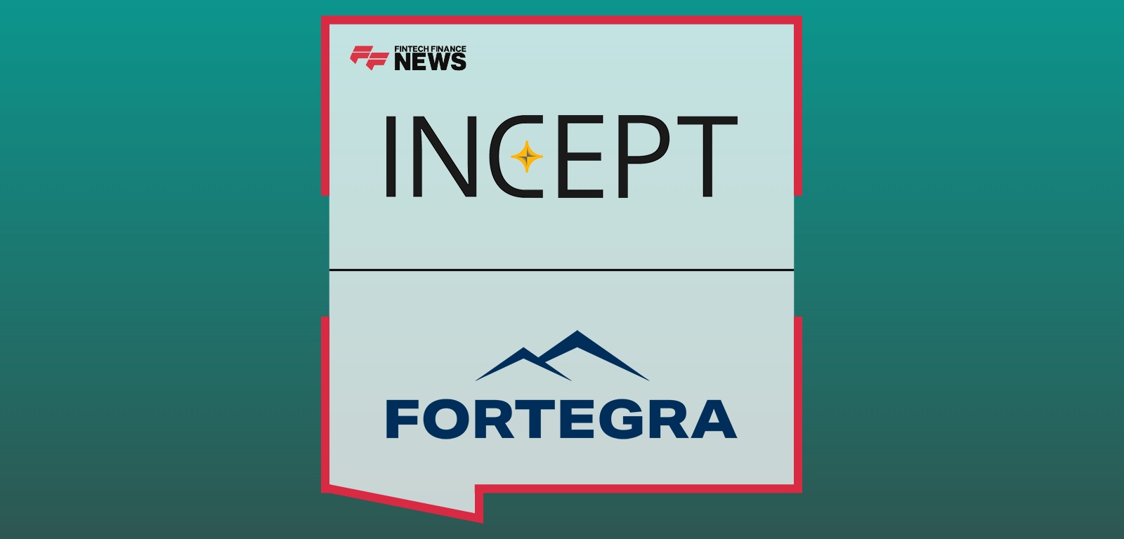 Incept Partners With Global Specialty Insurer Fortegra to Transform UK Title Insurance
