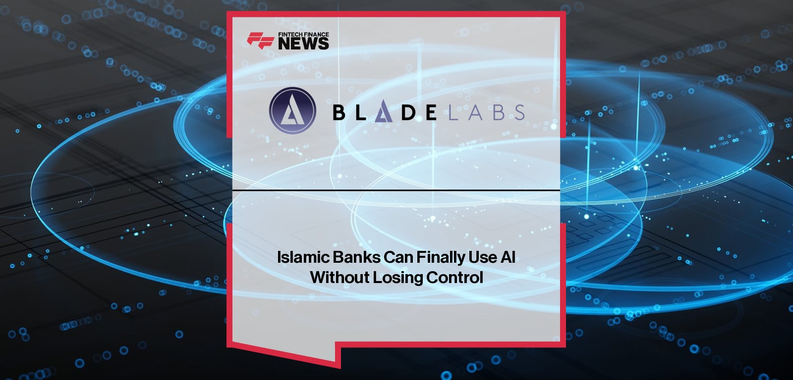 Islamic Banks Can Finally Use AI Without Losing Control