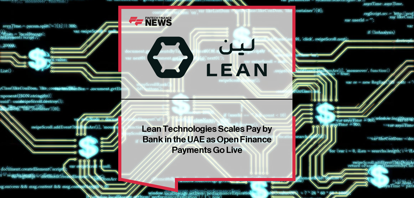Lean Technologies Scales Pay by Bank in the UAE as Open Finance Payments Go Live