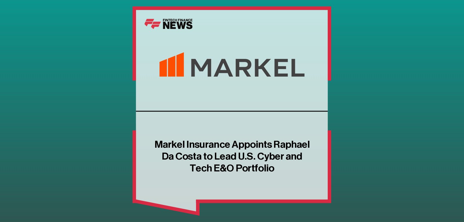 Markel Insurance Appoints Raphael Da Costa to Lead U.S. Cyber and Tech E&O Portfolio