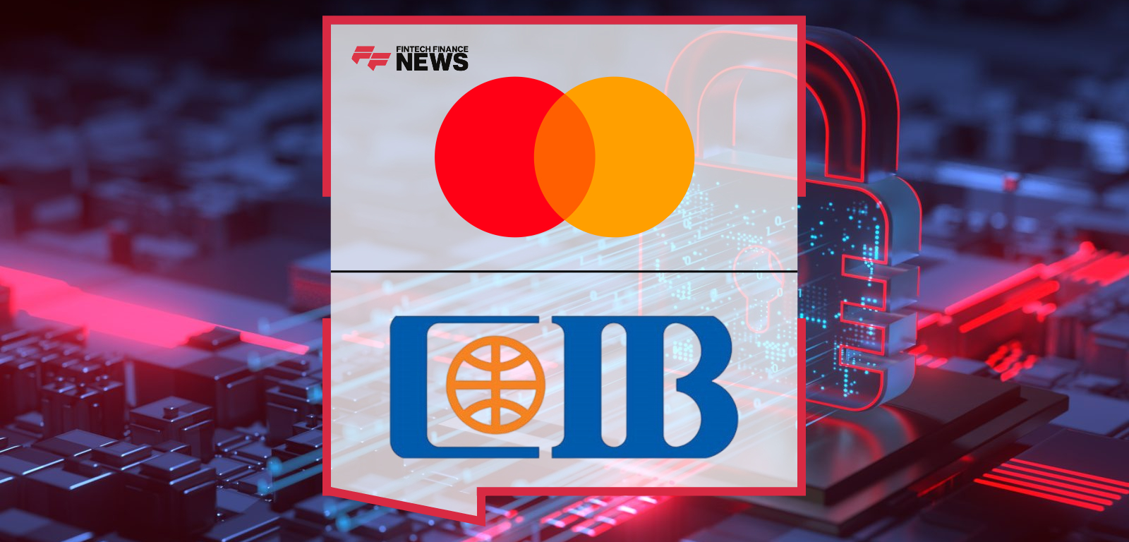 Mastercard Has Collaborated with Commercial International Bank (CIB) to Support Digital Payments Innovation