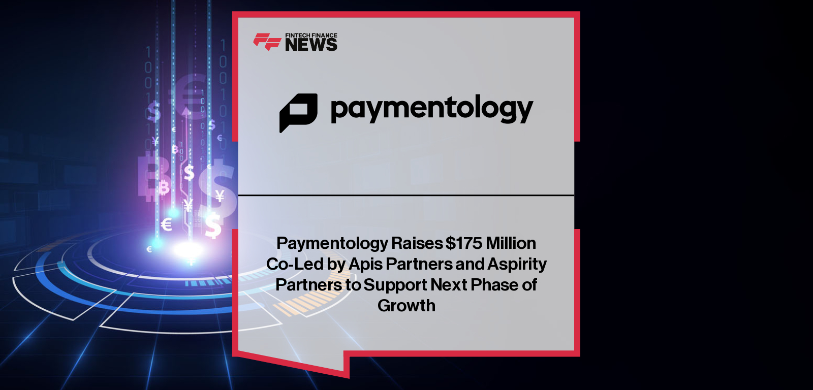 Paymentology Raises $175 Million Co-Led by Apis Partners and Aspirity Partners to Support Next Phase of Growth