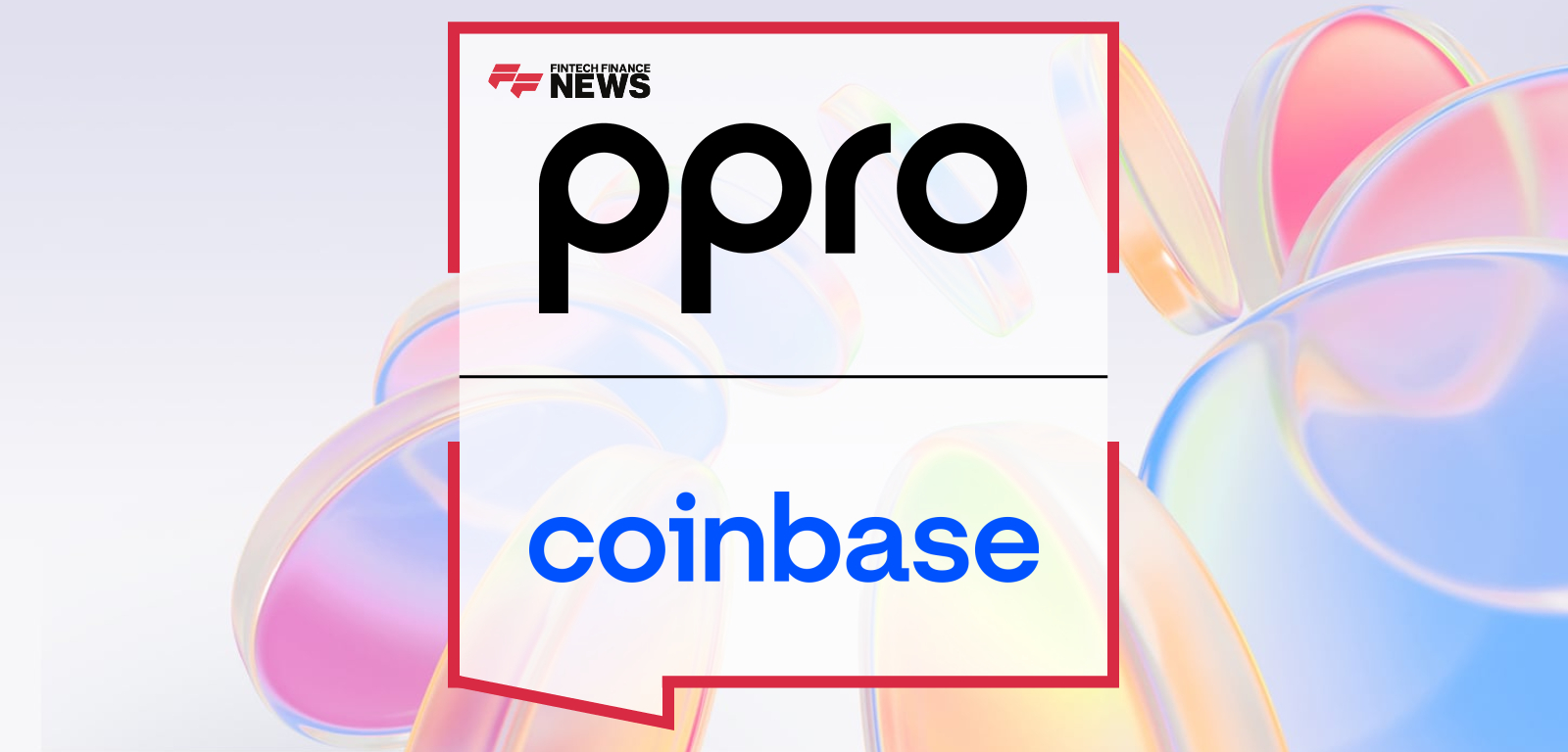 PPRO and Coinbase Announce Strategic Collaboration to Bring Stablecoin Payments to Merchants