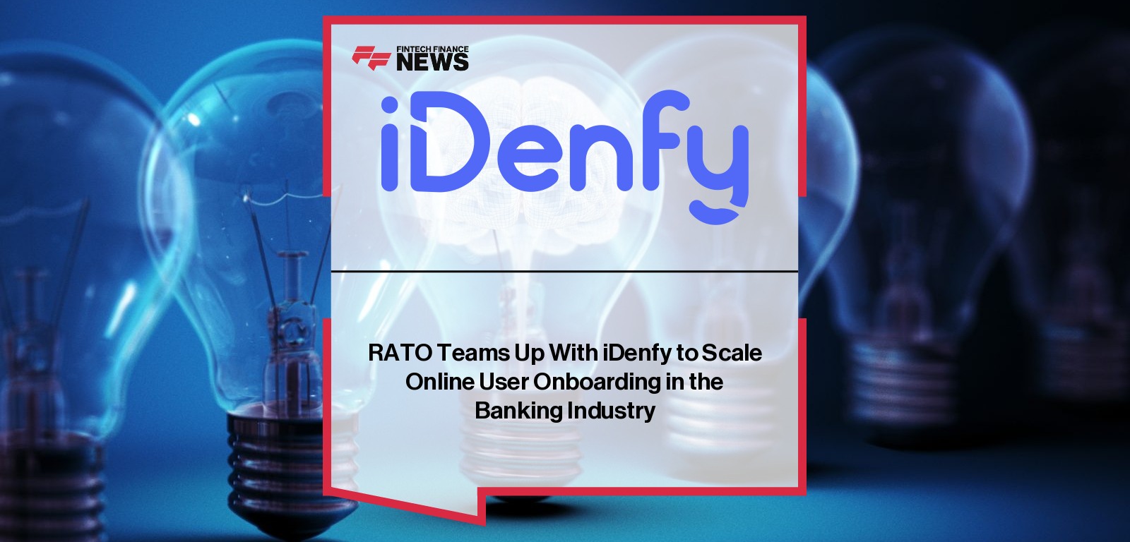 RATO Teams Up With iDenfy to Scale Online User Onboarding in the Banking Industry